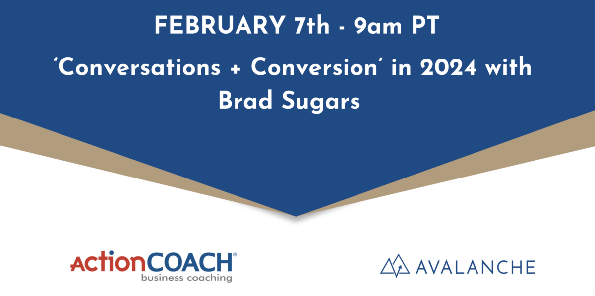 Brad Sugars Webinar – Conversations & Conversion In 2024 – Avalanche